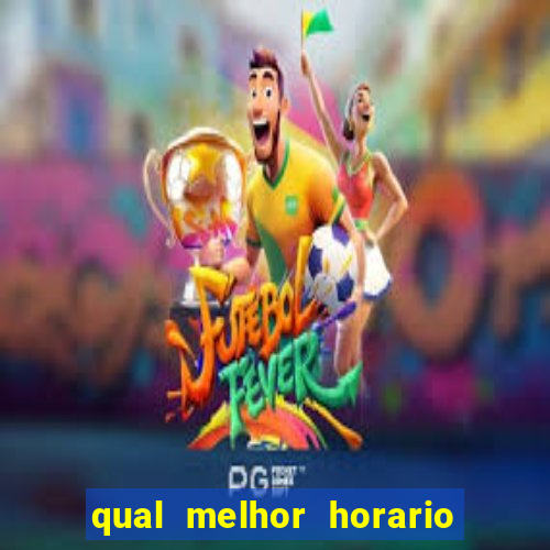 qual melhor horario para jogar betano